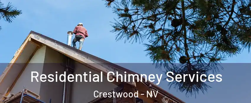 Residential Chimney Services Crestwood - NV