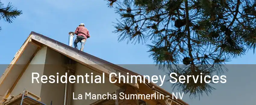 Residential Chimney Services La Mancha Summerlin - NV