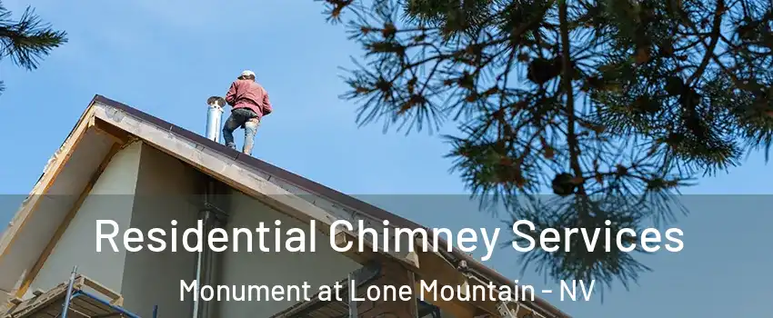Residential Chimney Services Monument at Lone Mountain - NV