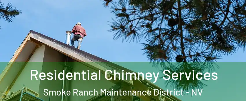Residential Chimney Services Smoke Ranch Maintenance District - NV