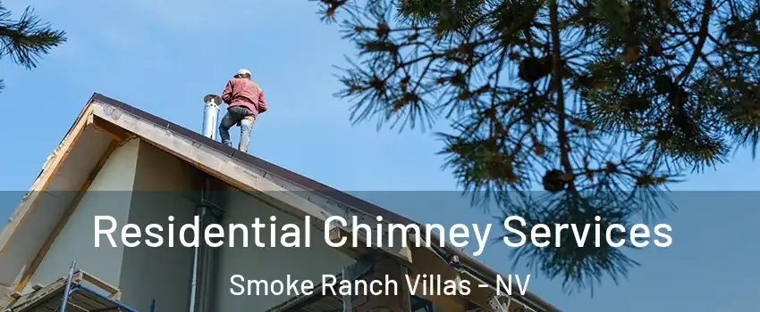 Residential Chimney Services Smoke Ranch Villas - NV