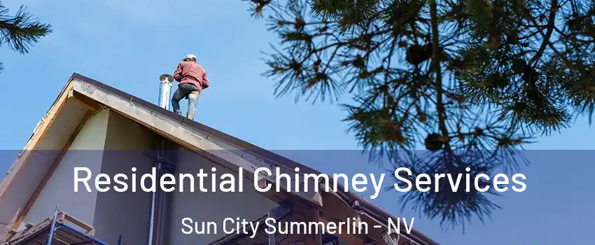 Residential Chimney Services Sun City Summerlin - NV