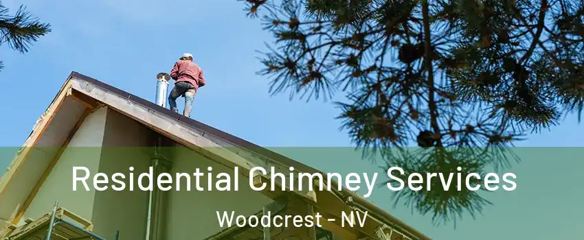 Residential Chimney Services Woodcrest - NV