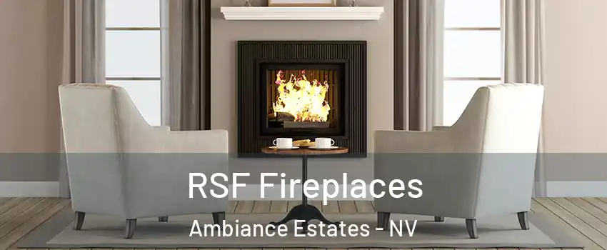 RSF Fireplaces Ambiance Estates - NV