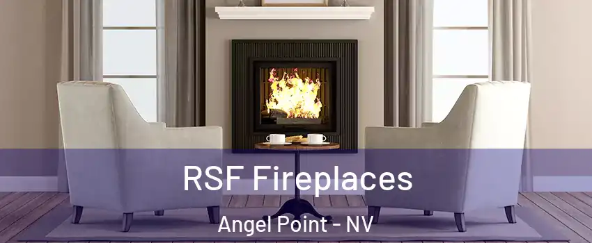 RSF Fireplaces Angel Point - NV