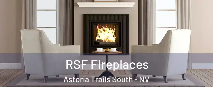 RSF Fireplaces Astoria Trails South - NV