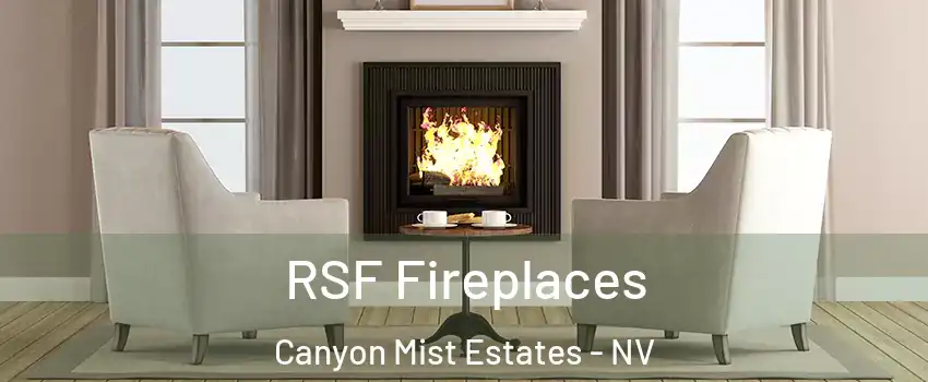 RSF Fireplaces Canyon Mist Estates - NV