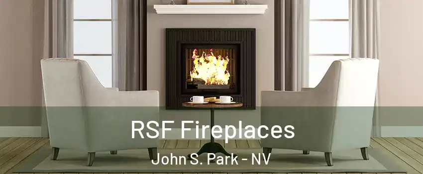 RSF Fireplaces John S. Park - NV
