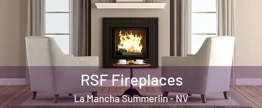 RSF Fireplaces La Mancha Summerlin - NV