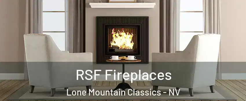 RSF Fireplaces Lone Mountain Classics - NV