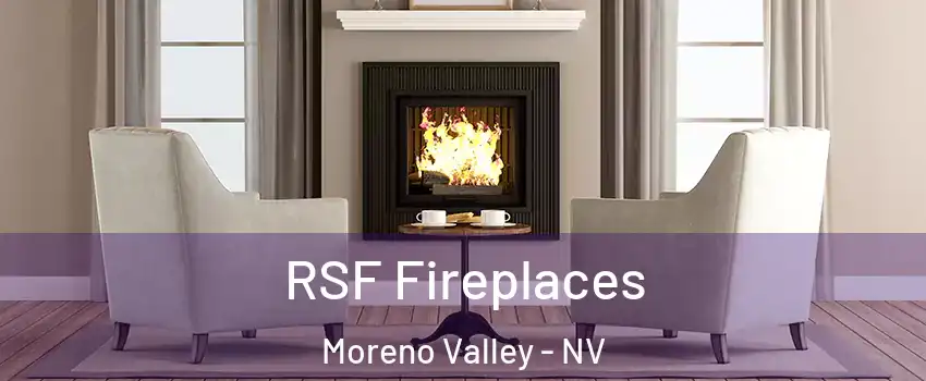 RSF Fireplaces Moreno Valley - NV