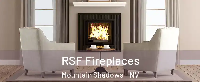 RSF Fireplaces Mountain Shadows - NV