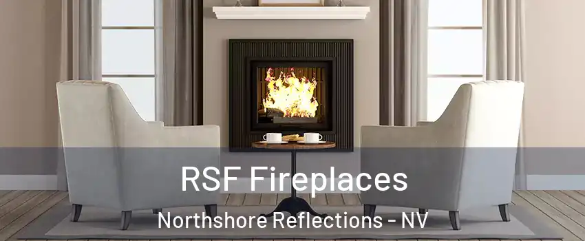 RSF Fireplaces Northshore Reflections - NV
