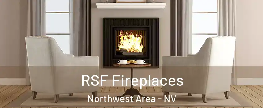 RSF Fireplaces Northwest Area - NV