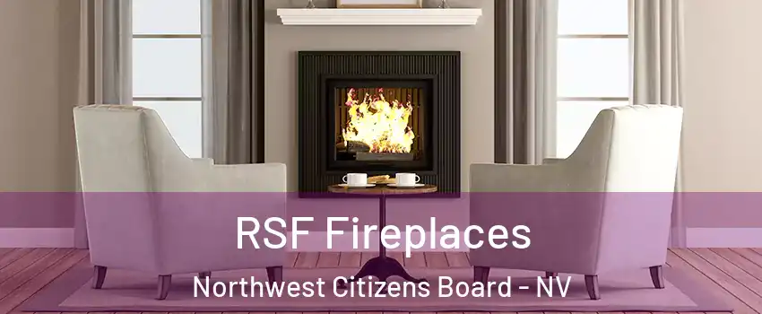 RSF Fireplaces Northwest Citizens Board - NV