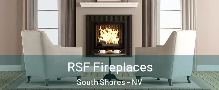 RSF Fireplaces South Shores - NV