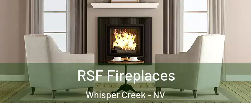 RSF Fireplaces Whisper Creek - NV