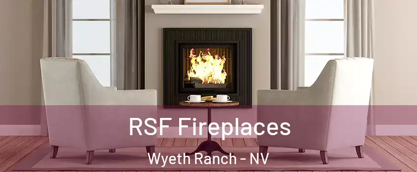RSF Fireplaces Wyeth Ranch - NV