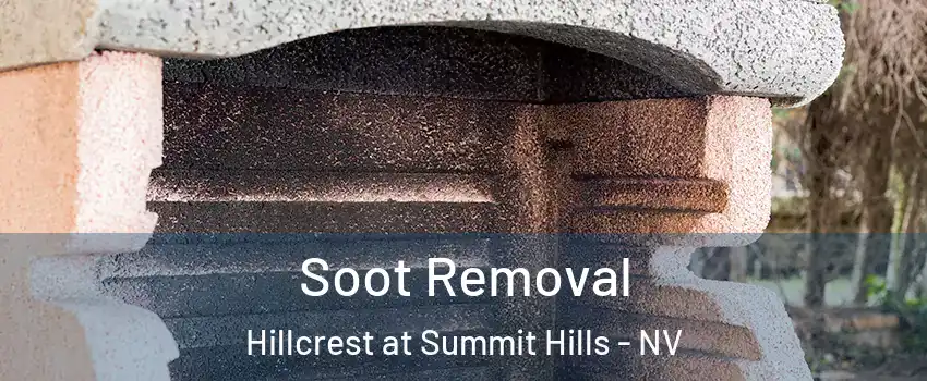 Soot Removal Hillcrest at Summit Hills - NV