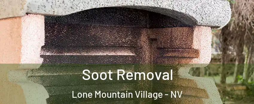 Soot Removal Lone Mountain Village - NV