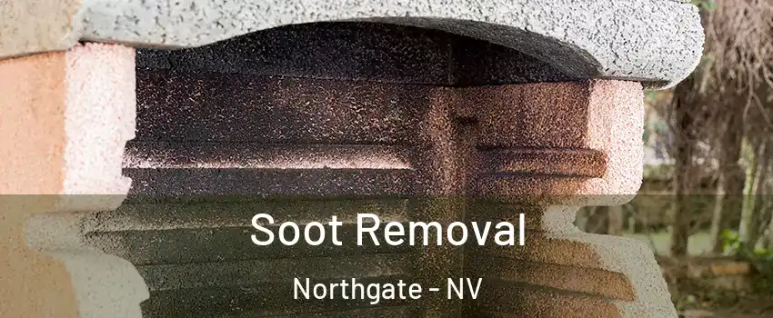 Soot Removal Northgate - NV