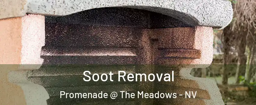 Soot Removal Promenade @ The Meadows - NV