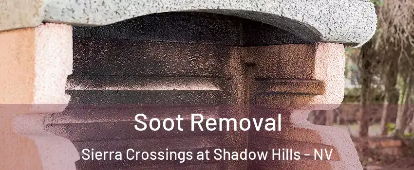 Soot Removal Sierra Crossings at Shadow Hills - NV