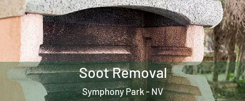 Soot Removal Symphony Park - NV