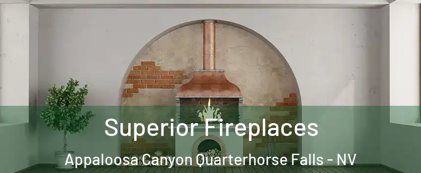 Superior Fireplaces Appaloosa Canyon Quarterhorse Falls - NV
