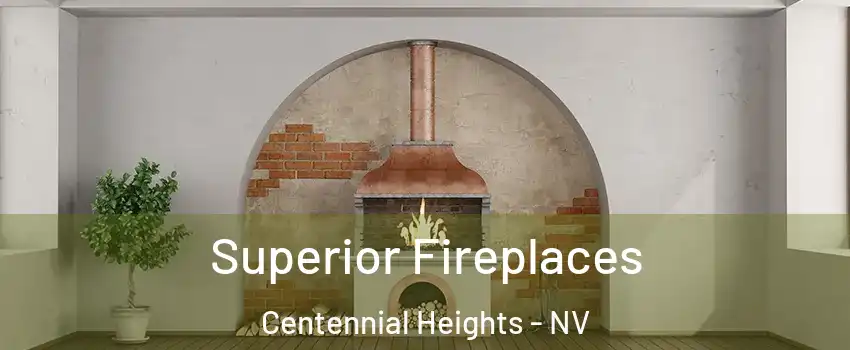 Superior Fireplaces Centennial Heights - NV