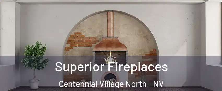 Superior Fireplaces Centennial Village North - NV