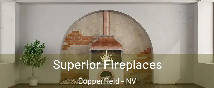 Superior Fireplaces Copperfield - NV