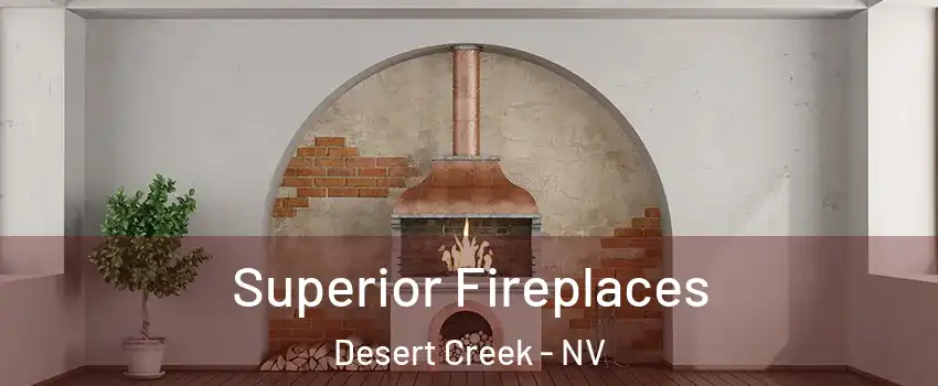 Superior Fireplaces Desert Creek - NV