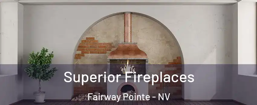 Superior Fireplaces Fairway Pointe - NV