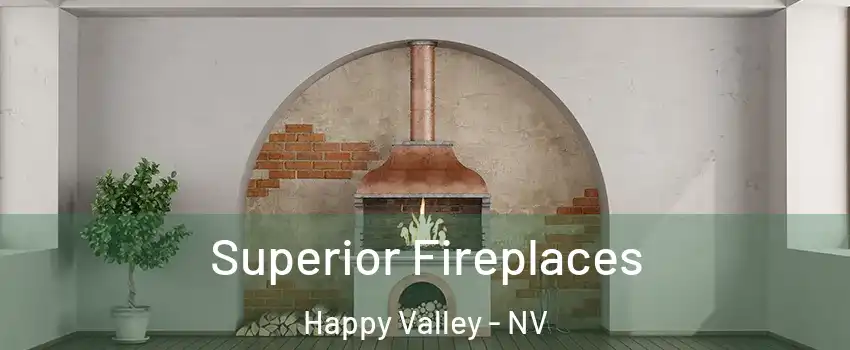 Superior Fireplaces Happy Valley - NV