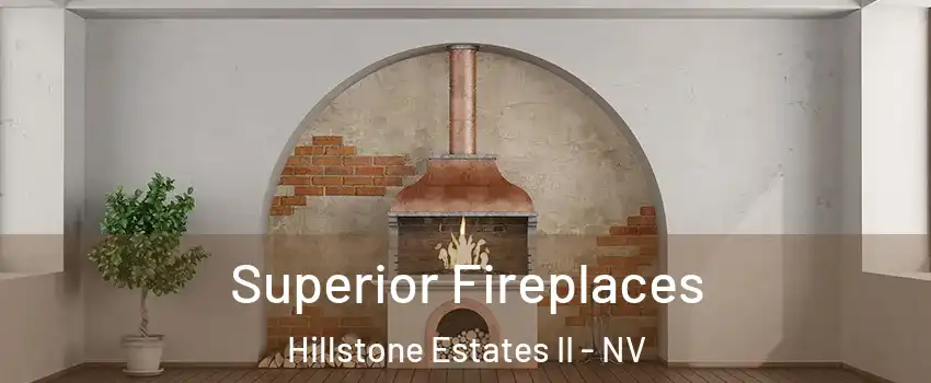 Superior Fireplaces Hillstone Estates II - NV
