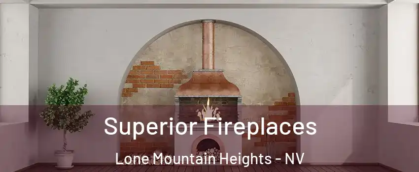 Superior Fireplaces Lone Mountain Heights - NV