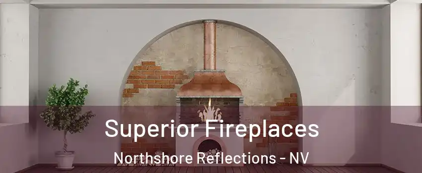 Superior Fireplaces Northshore Reflections - NV