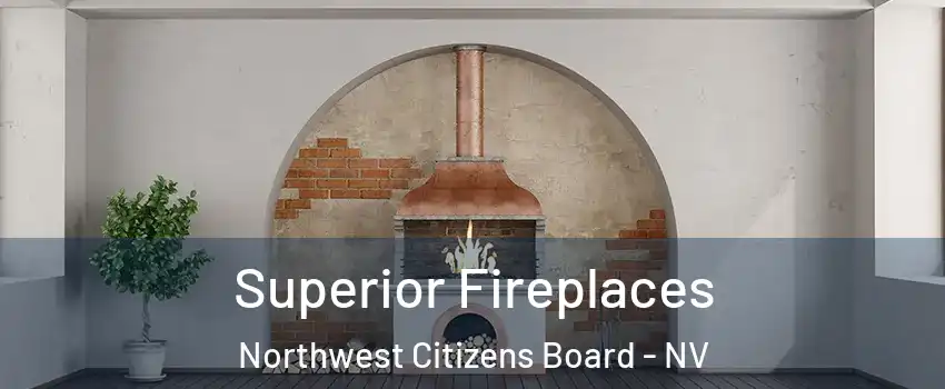 Superior Fireplaces Northwest Citizens Board - NV