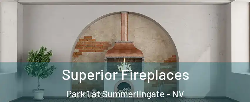 Superior Fireplaces Park 1 at Summerlingate - NV