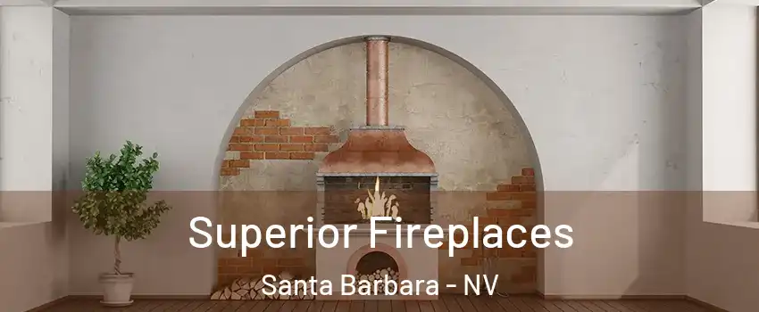 Superior Fireplaces Santa Barbara - NV