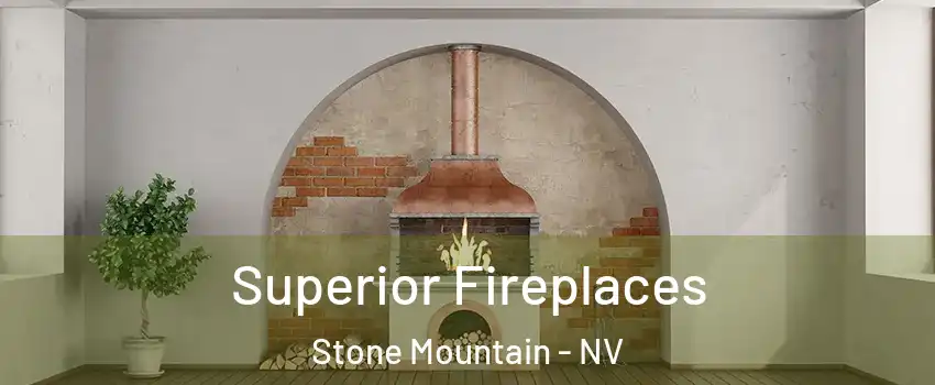Superior Fireplaces Stone Mountain - NV
