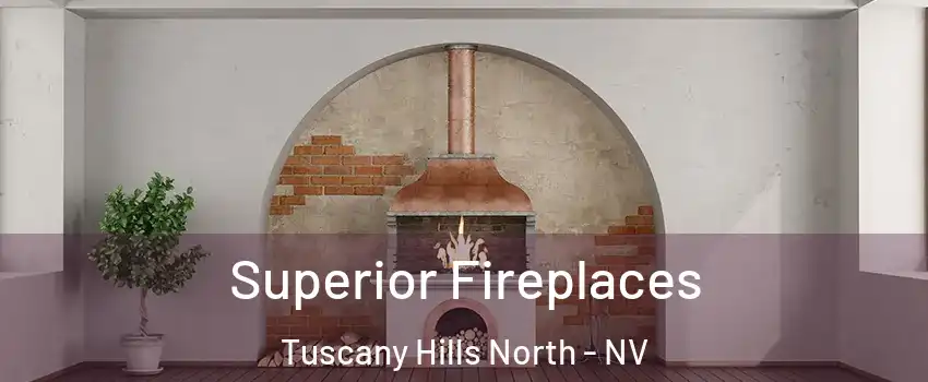Superior Fireplaces Tuscany Hills North - NV