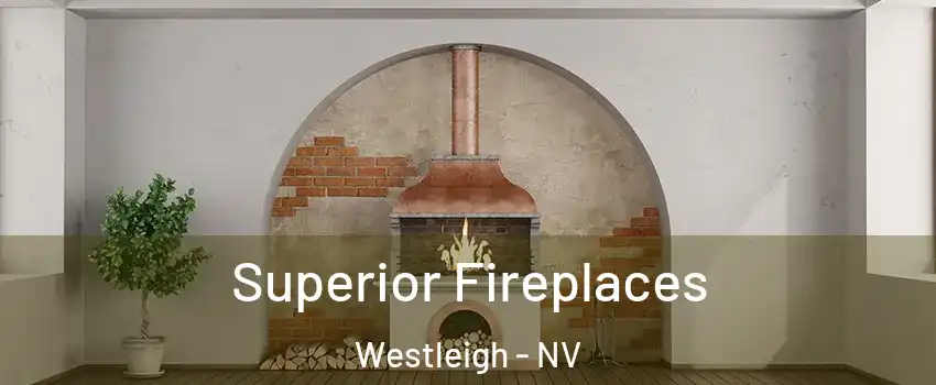 Superior Fireplaces Westleigh - NV
