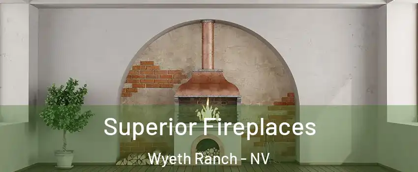 Superior Fireplaces Wyeth Ranch - NV