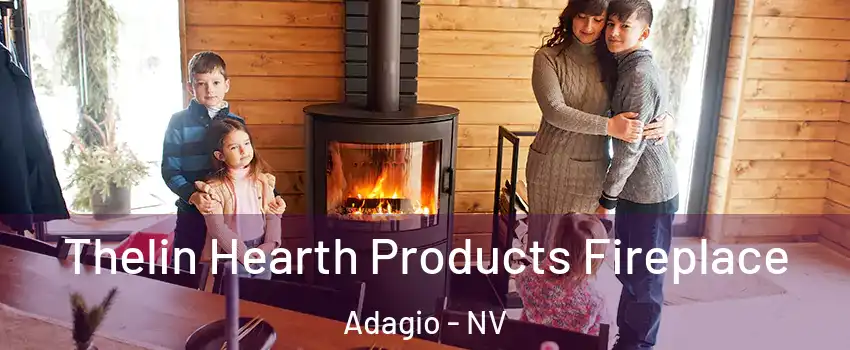 Thelin Hearth Products Fireplace Adagio - NV