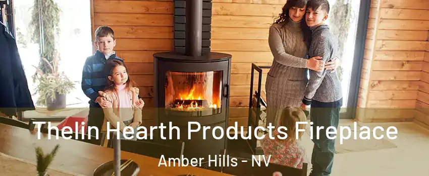 Thelin Hearth Products Fireplace Amber Hills - NV