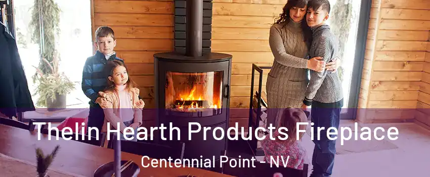 Thelin Hearth Products Fireplace Centennial Point - NV