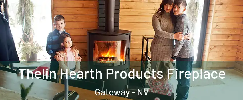 Thelin Hearth Products Fireplace Gateway - NV
