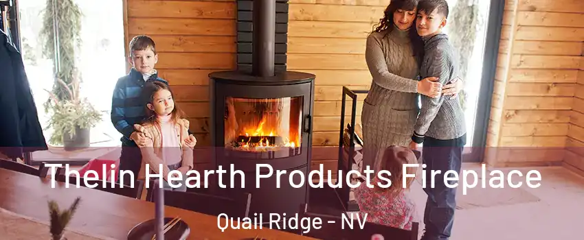 Thelin Hearth Products Fireplace Quail Ridge - NV